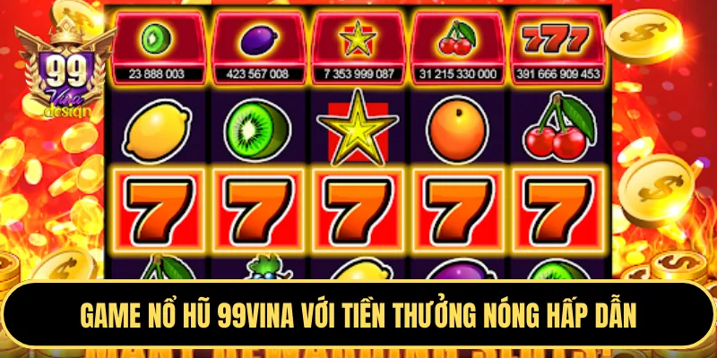 Trò chơi Nổ Hũ kinh điển trên gacam67